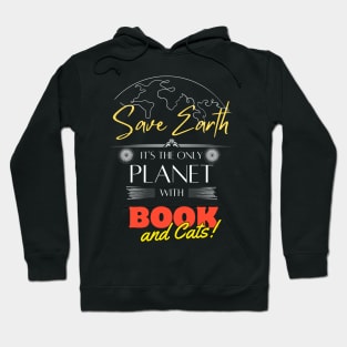 Save Earth, It's the Only Planet with Books and Cats T Shirt for Men Women Hoodie